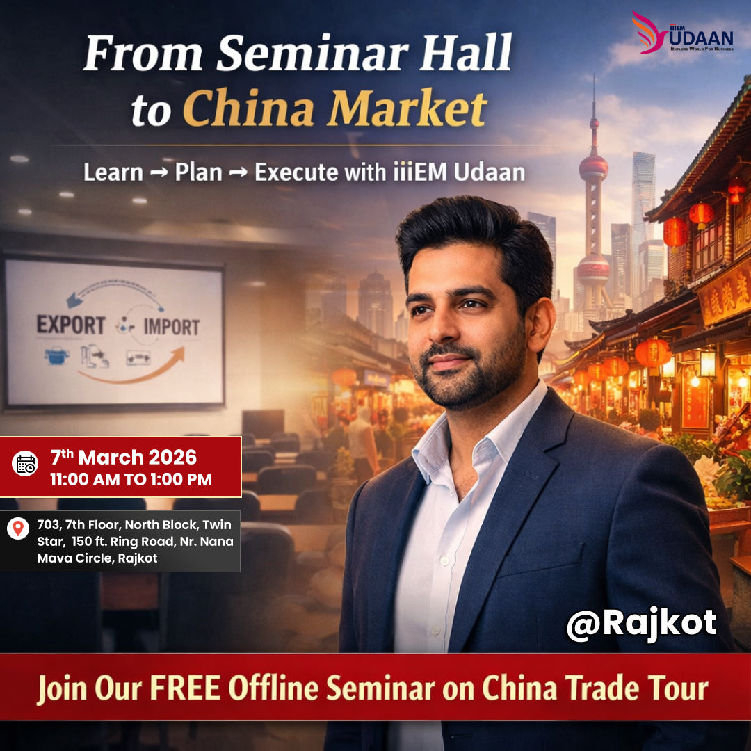 From Rajkot to China - Free Seminar | 7 March 2026