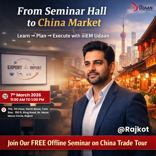 From Rajkot to China - Free Seminar | 7 March 2026